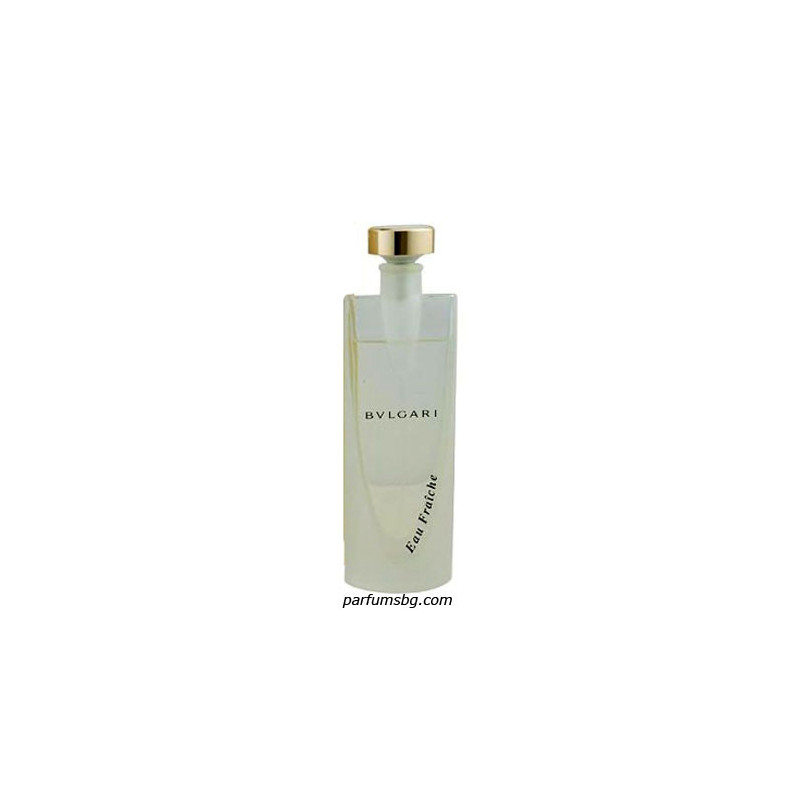 Bvlgari Eau Fraiche EDТ за жени 100ml без кутия