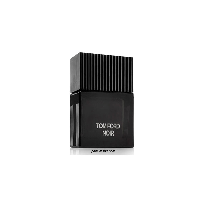 Tom Ford Noir EDP за мъже 100ml без кутия